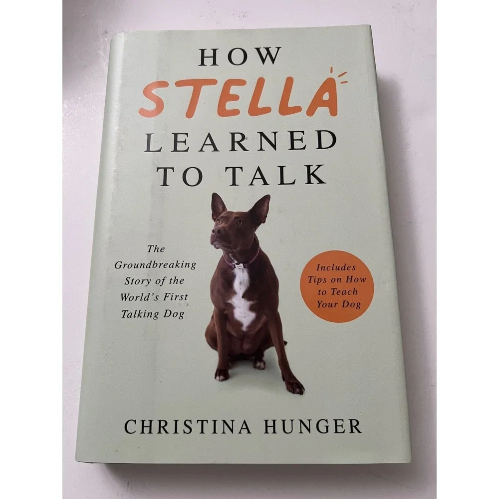 How Stella Learned‎ To Talk By Christina Hunger Hardcover Book